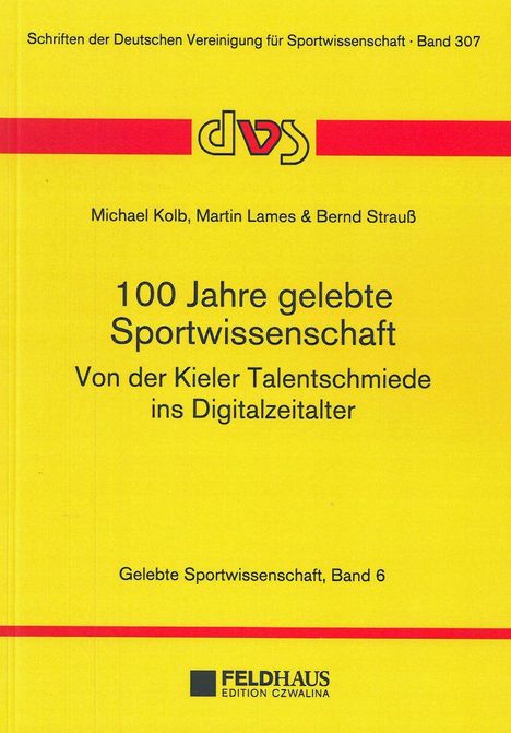 "100 Jahre gelebte Sportwissenschaft. Von der Kieler Talentschmiede ins Digitalzeitalter." Gelbes Cover mit Logo.