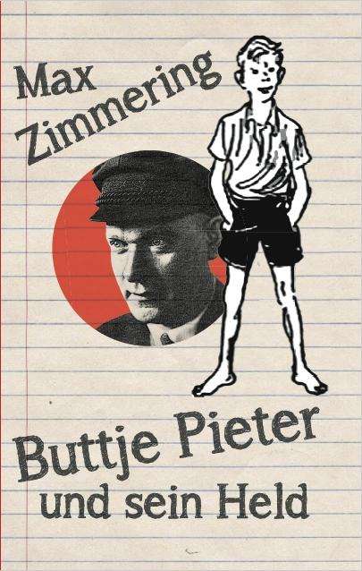 Max Zimmering: Buttje Pieter und sein Held, Buch