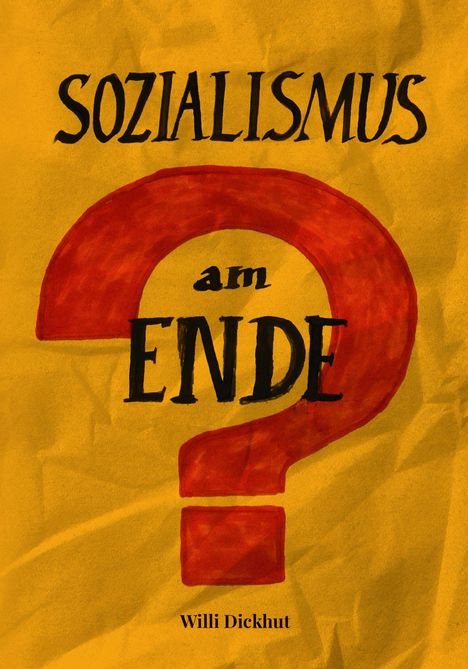 Willi Dickhut: Sozialismus am Ende?, Buch