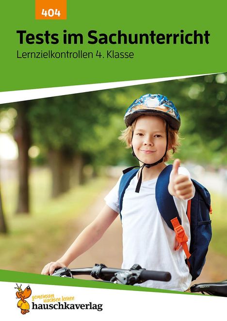 "Tests im Sachunterricht. Lernzielkontrollen 4. Klasse." Ein Kind mit Helm und Rucksack auf einem Fahrrad, Daumen hoch.