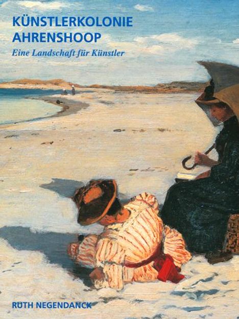 Ruth Negendanck: Künstlerkolonie Ahrenshoop, Buch