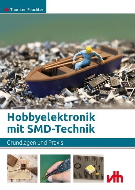 Thorsten Feuchter: Hobbyelektronik mit SMD-Technik, Buch