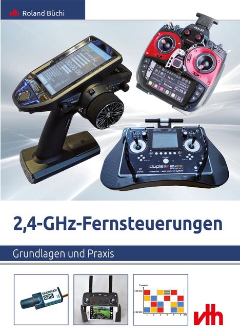 Roland Büchi: 2,4-GHz-Fernsteuerungen, Buch