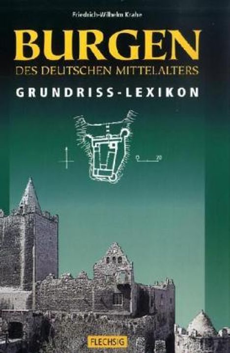 Friedrich-Wilhelm Krahe: Krahe: Burgen d. dt. Mittelalters, Buch
