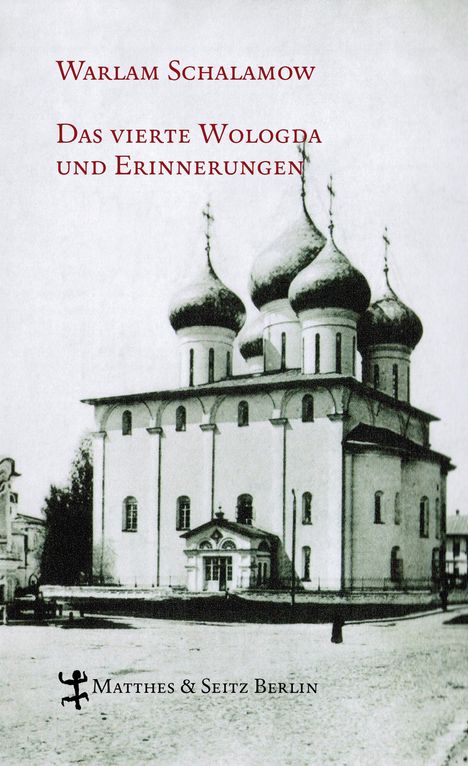 Warlam Schalamow: Das vierte Wologda und Erinnerungen, Buch