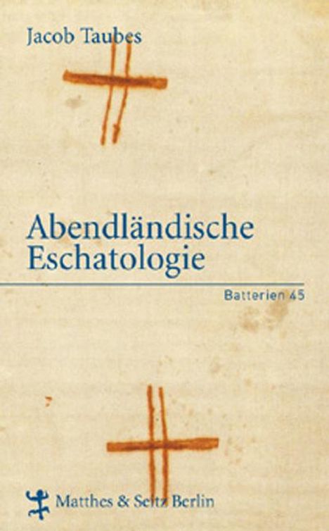 Jacob Taubes: Abendländische Eschatologie, Buch