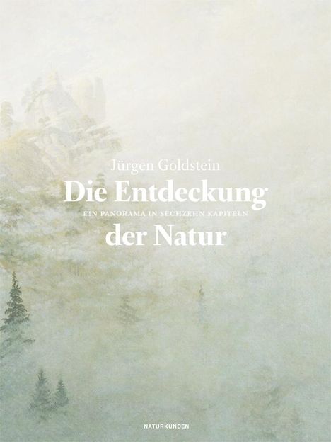 Jürgen Goldstein: Die Entdeckung der Natur, Buch