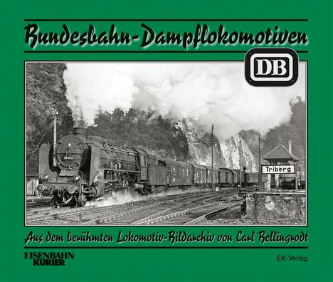 Carl Bellingrodt: Bundesbahn-Dampflokomotiven, Buch