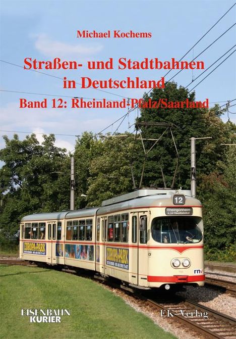 Michael Kochems: Strassen- und Stadtbahnen in Deutschland 12. Rheinland-Pfalz/ Saarland, Buch