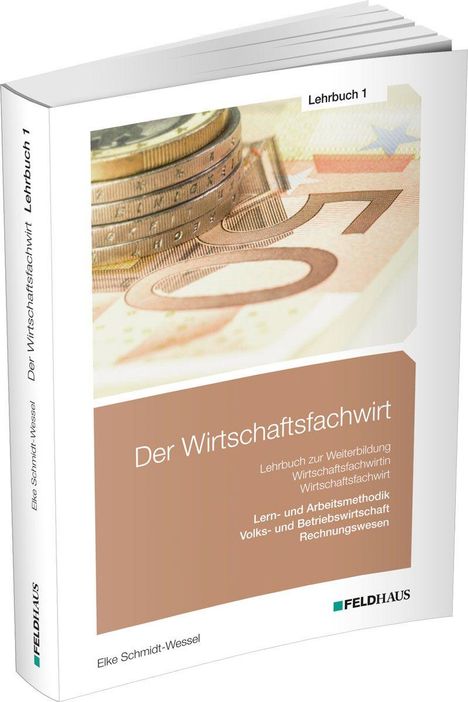 "Der Wirtschaftsfachwirt", Lehrbuch 1, behandelt Lern- und Arbeitstechniken sowie Volks-, Betriebswirtschaft und Rechnungswesen.