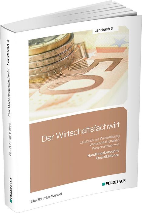"Lehrbuch 3. Der Wirtschaftsfachwirt. Handlungbezogene Qualifikationen. Logo 'FELDHAUS'. Stapel Euro-Münzen."