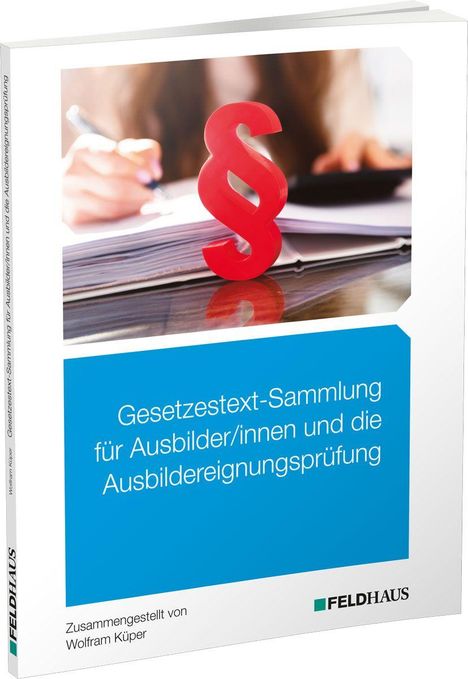 "Gesetzestext-Sammlung für Ausbilder/innen und die Ausbildereignungsprüfung." Rotes Paragrafensymbol auf Büchern.