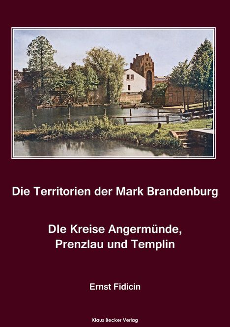 Ernst Fidicin: Territorien der Mark Brandenburg. Die Kreise Angermünde, Prenzlau und Templin, Buch