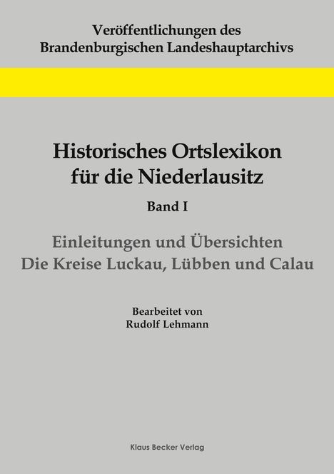Rudolf Lehmann: Historisches Ortslexikon für die Niederlausitz, Band I, Buch