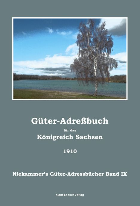 Hans Wehner: Güter-Adreßbuch für das Königreich Sachsen 1910; Agricultural Estates Address Book for the Kingdom of Saxony 1910, Buch