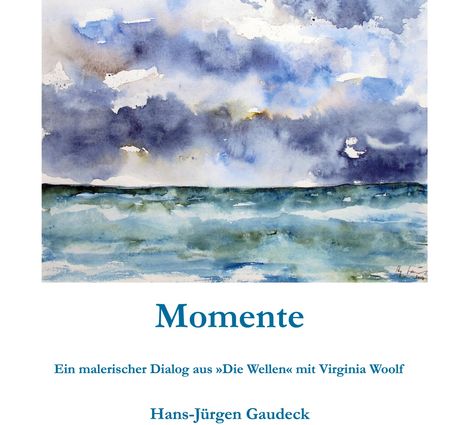 Hans-Jürgen Gaudeck: Momente: Moments, Buch