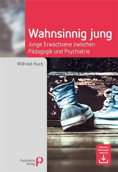 Wilfried Huck: Wahnsinnig jung, Buch