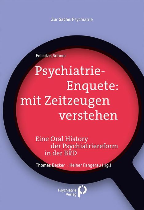 Felicitas Söhner: Söhner, F: Psychiatrie-Enquete/ Zeitzeugen, Buch