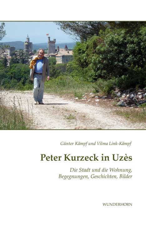 Günter Kämpf: Peter Kurzeck in Uzès, Buch
