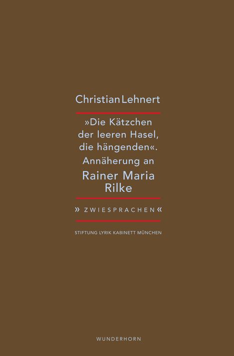 Christian Lehnert: »Die Kätzchen der leeren Hasel, die hängenden«, Buch