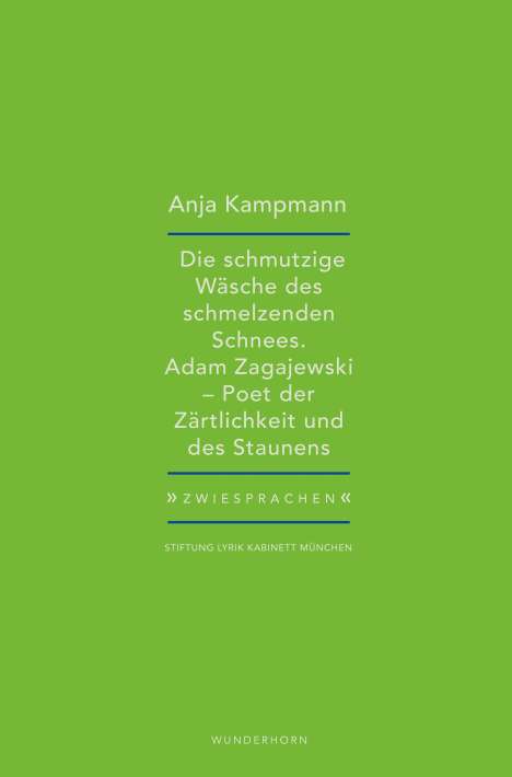 Anja Kampmann: Die schmutzige Wäsche des schmelzenden Schnees, Buch