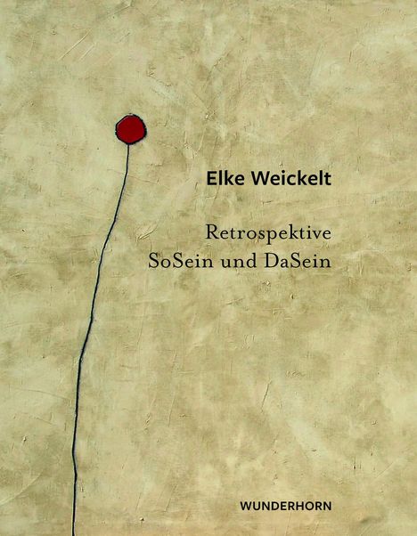 Elke Weickelt: SoSein und DaSein, Buch