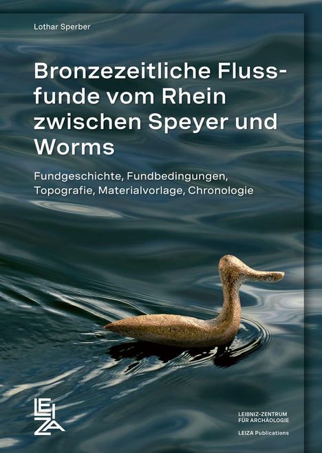 Titel: Bronzezeitliche Flussfunde vom Rhein zwischen Speyer und Worms. Im Wasser treibende bronzene Entenfigur.