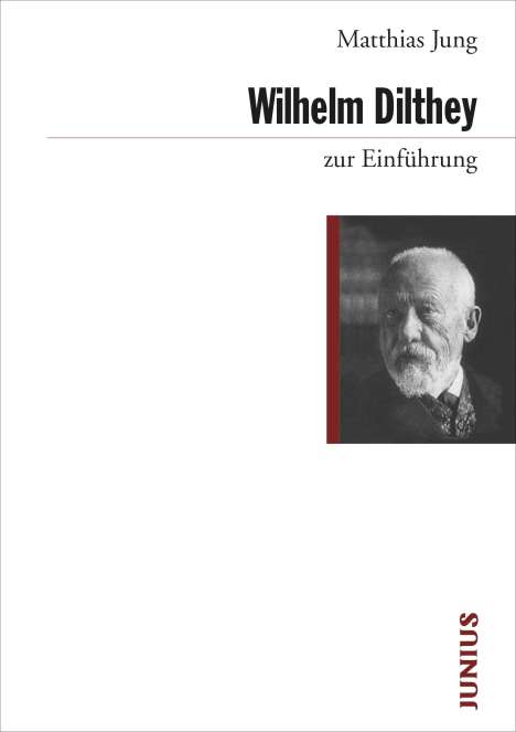 Matthias Jung: Wilhelm Dilthey zur Einführung, Buch