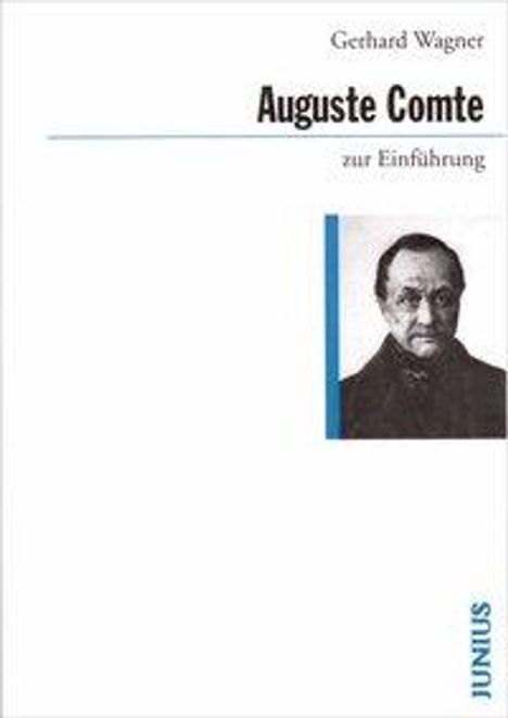 Gerhard Wagner: Auguste Comte zur Einführung, Buch