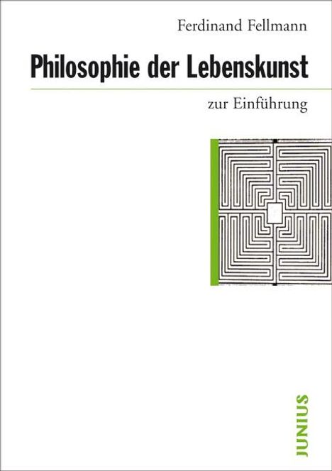 Ferdinand Fellmann: Philosophie der Lebenskunst zur Einführung, Buch