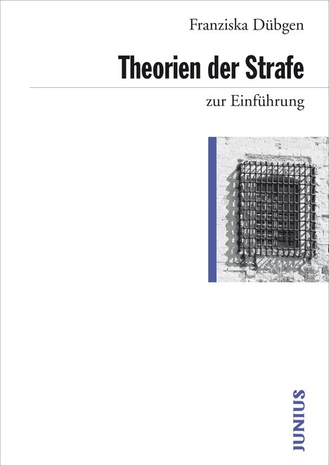 Franziska Dübgen: Theorien der Strafe zur Einführung, Buch