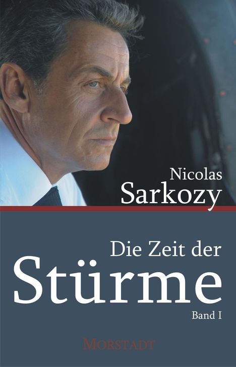 Nicolas Sarkozy: Sarkozy, N: Zeit der Stürme, Buch