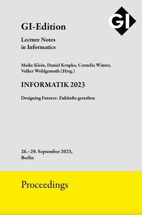 GI Edition Proceedings Band 337 "INFORMATIK 2023", Buch