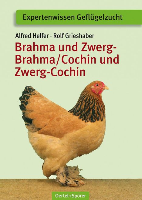 Alfred Helfer: Brahma und Zwerg-Brahma, Cochin und Zwerg-Cochin, Buch