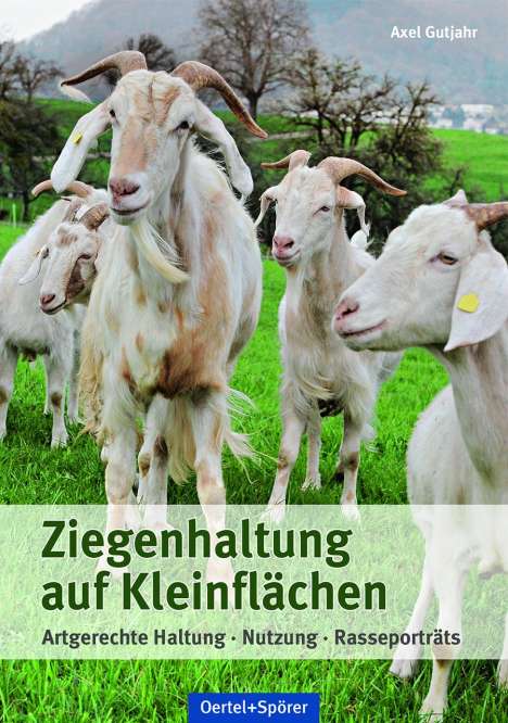 Axel Gutjahr: Ziegenhaltung auf Kleinflächen, Buch