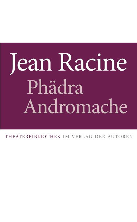 Jean Racine: Racine, J: Phädra / Andromache, Buch