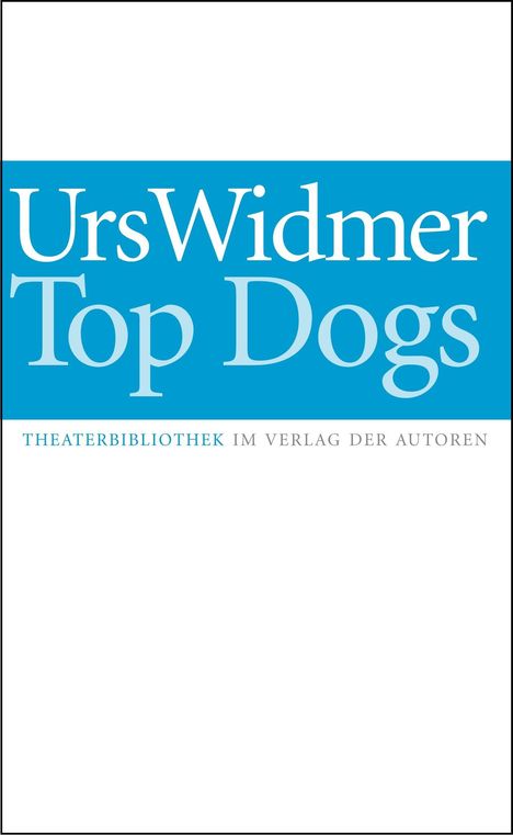 Urs Widmer: Top Dogs, Buch