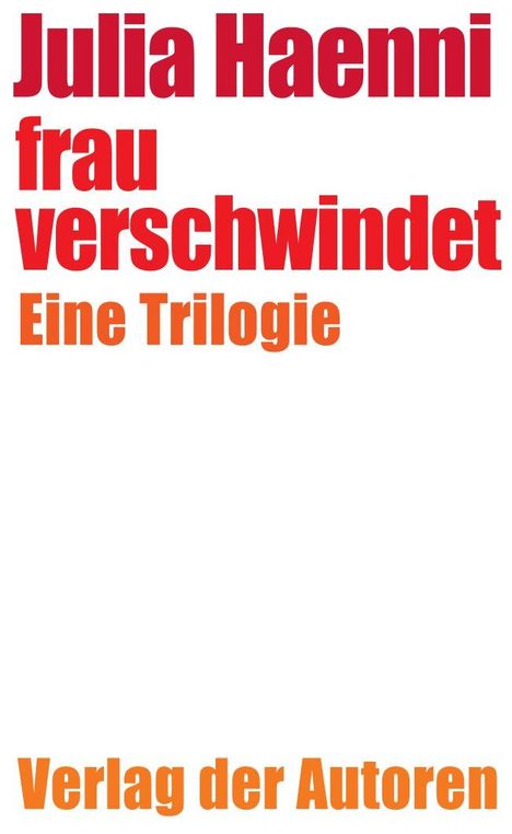 Julia Haenni: frau verschwindet, Buch