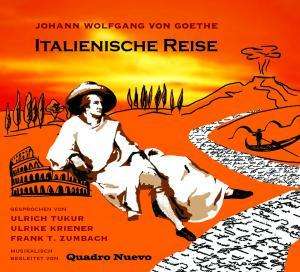Die italienische Reise von Johann Wolfgang von Goethe, 2 CDs