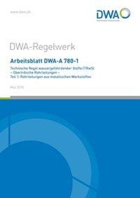 Arbeitsblatt DWA-A 780-1 Technische Regel wassergefährdender, Buch