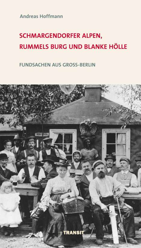 Andreas Hoffmann: Hoffmann, A: Schmargendorfer Alpen, Rummels Burg und Blanke, Buch