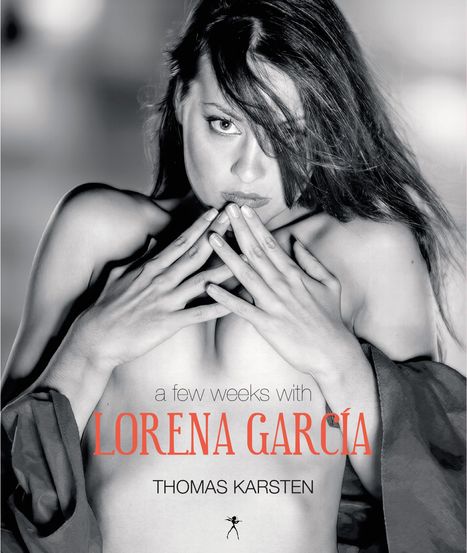 Thomas Karsten: a few weeks with Lorena García, Buch