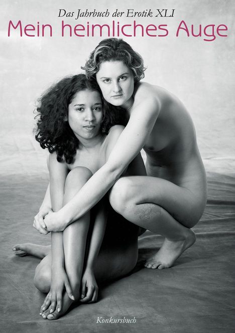 "Das Jahrbuch der Erotik XLI. Mein heimliches Auge. Konkursbuch." Zwei Menschen umarmen sich, sitzen eng beieinander.