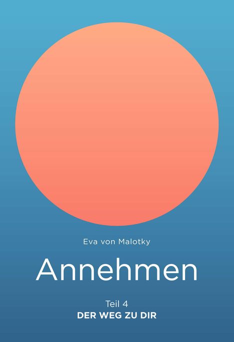 Eva von Malotky: Annehmen, Buch