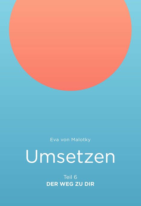 Eva von Malotky: Umsetzen, Buch