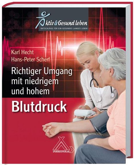 Karl Hecht: Richtiger Umgang mit niedrigem und hohem Blutdruck, Buch