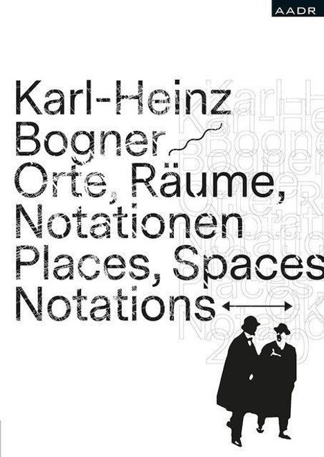 Karl-Heinz Bogner: Orte, Räume, Notationen, Buch