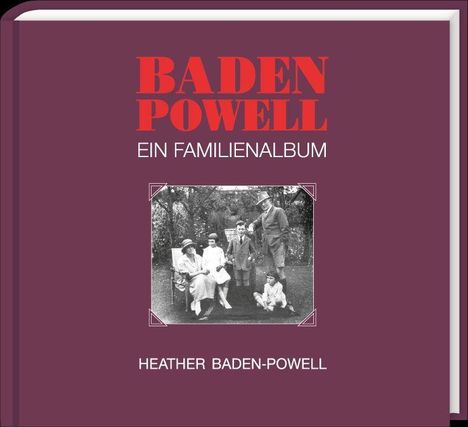 Heather Baden-Powell: Baden-Powell, H: Baden Powell - Ein Familienalbum, Buch