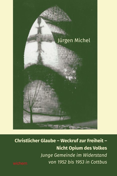 Titel: „Christlicher Glaube – Weckruf zur Freiheit“ von Jürgen Michel. Schwarzweiß-Foto einer Kirchenmauer mit Kreuzschatten.