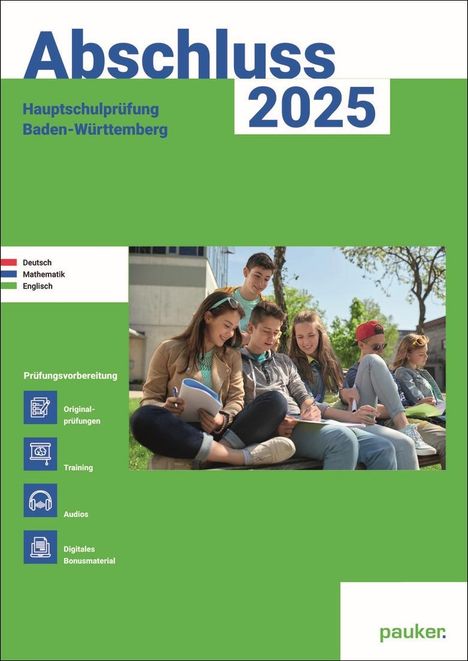 Abschluss 2025 - Hauptschulprüfung Baden-Württemberg - Aufgabenband - Originalprüfungen mit Trainingsteil für die Fächer Deutsch, Mathematik und Englisch, Buch